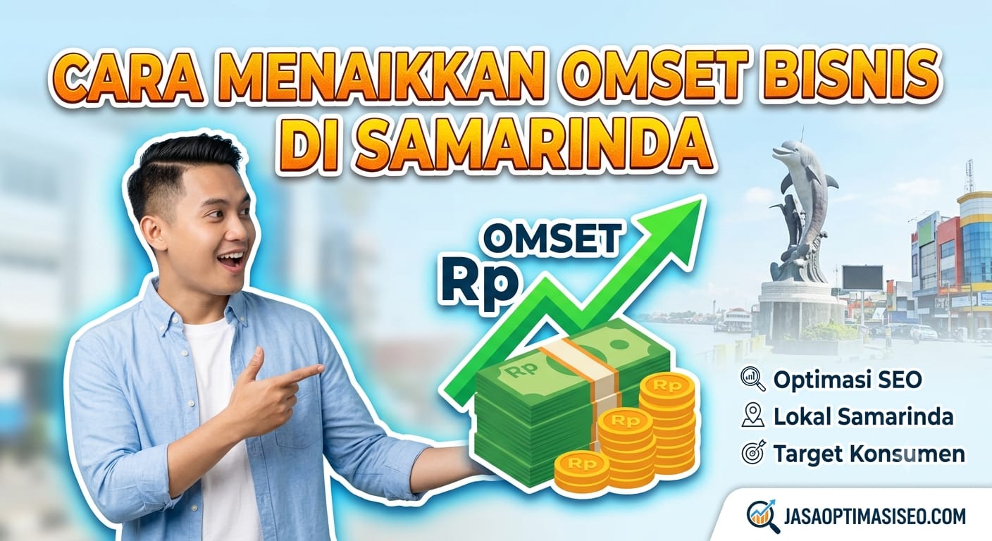 Cara menaikkan omset bisnis di Samarinda